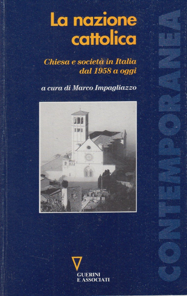 La nazione cattolica. Chiesa e società in Italia dal 1958 …