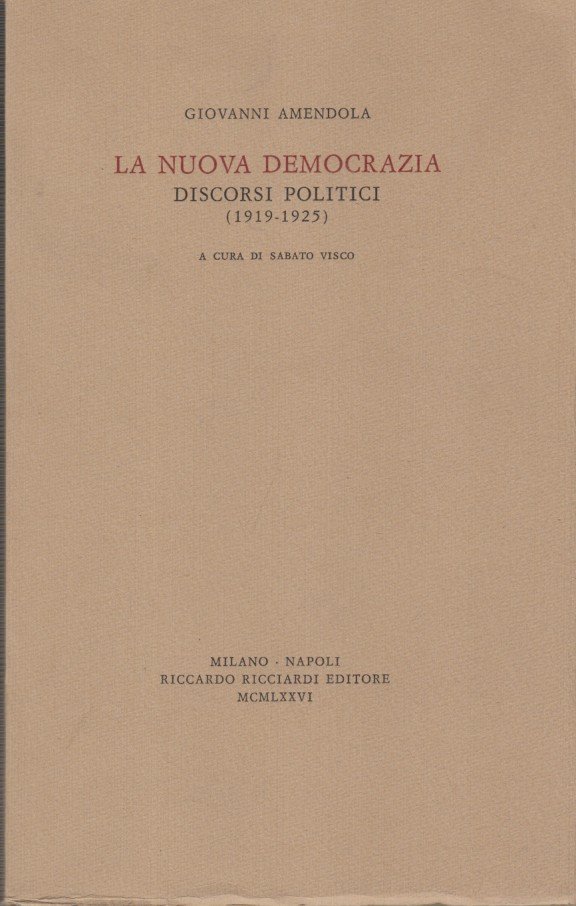 La nuova democrazia. Discorsi politici 1919-1925