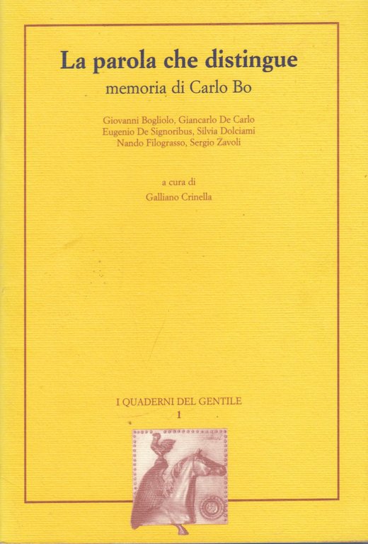 La parola che distingue. Memoria di Carlo Bo.