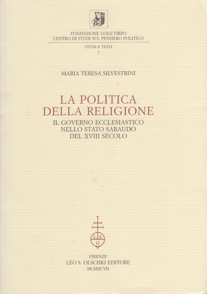 La politica della religione. Il governo ecclesiastico nello stato sabaudo …