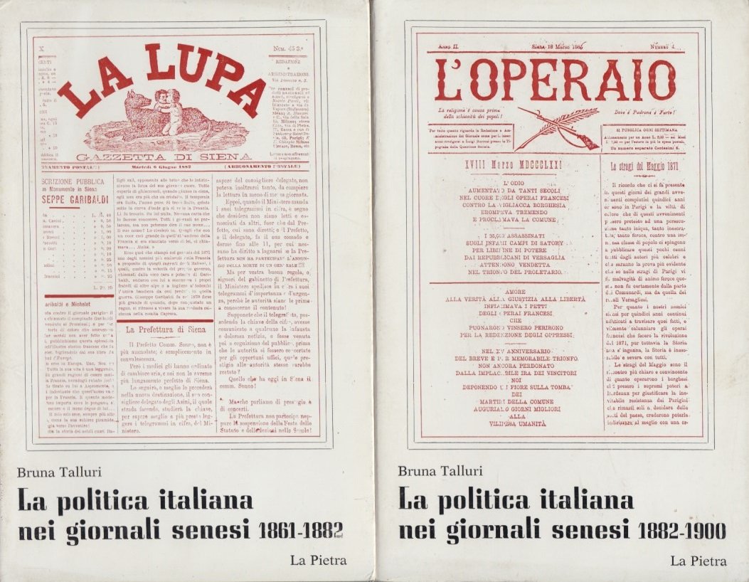 La politica italiana nei giornali senesi Vol. I 1861-1882 Vol. …