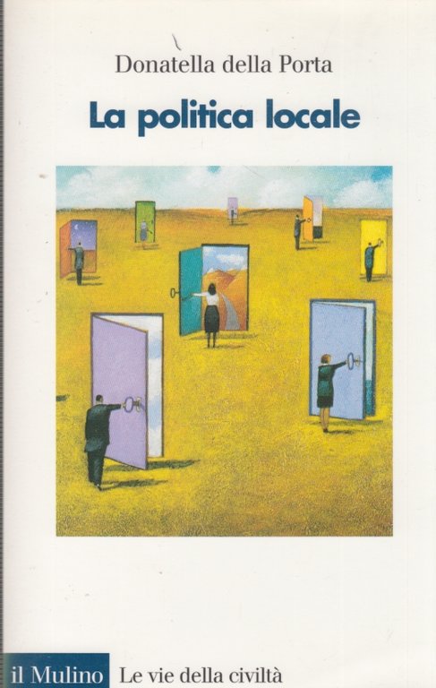 La politica locale. Potere, istituzioni e attori tra centro e …