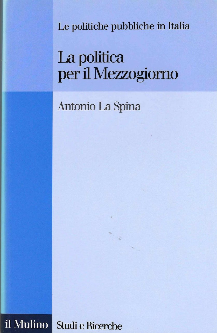 La politica per il Mezzogiorno. Le politiche pubbliche in Italia | Immagine principale