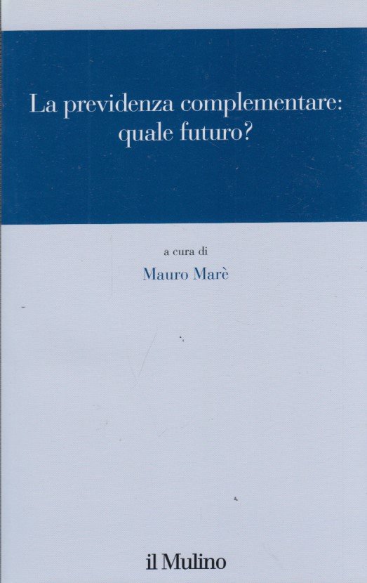 La previdenza complementare quale futuro?