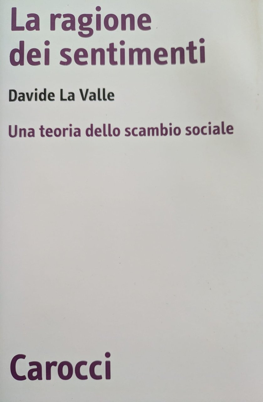 La ragione dei sentimenti. Una teoria dello scambio sociale