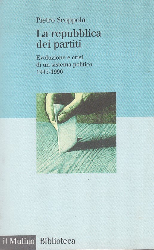 La repubblica dei partiti. Evoluzione e crisi di un sistema …
