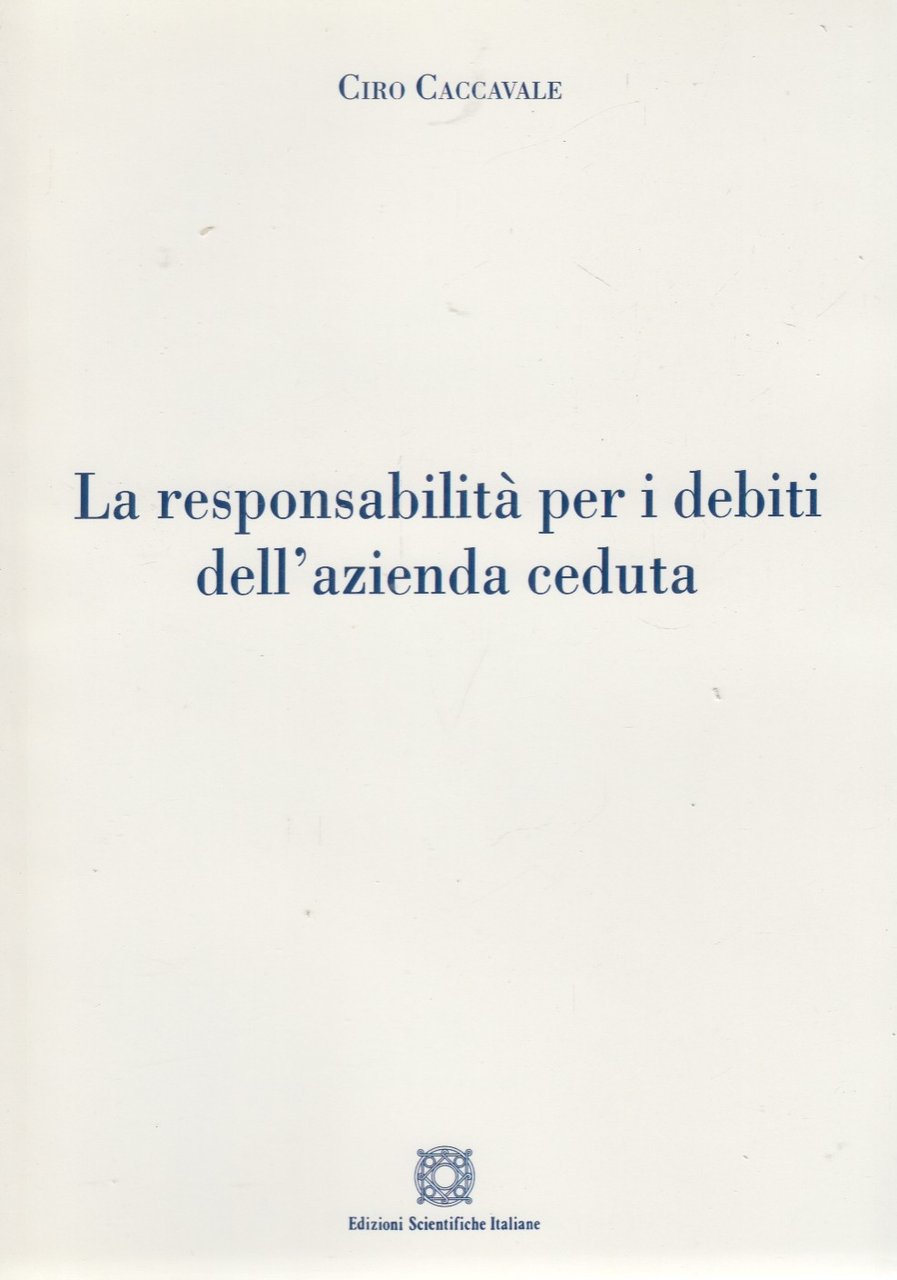 La responsabilità per i debiti dell'azienda ceduta