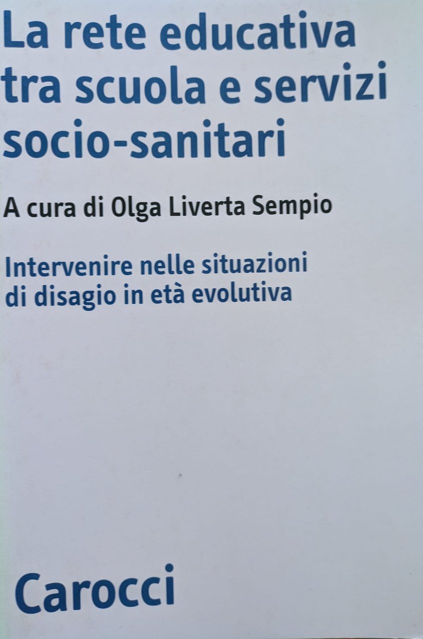 La rete educativa tra scuola e servizi socio-sanitari. Intervenire nelle …