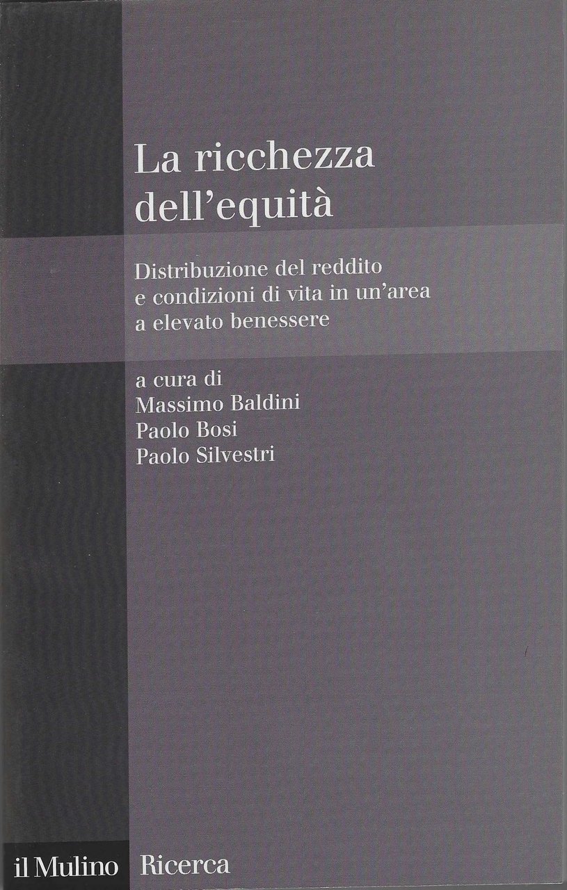 La ricchezza dell'equità. Distribuzione del reddito e condizioni di vita …