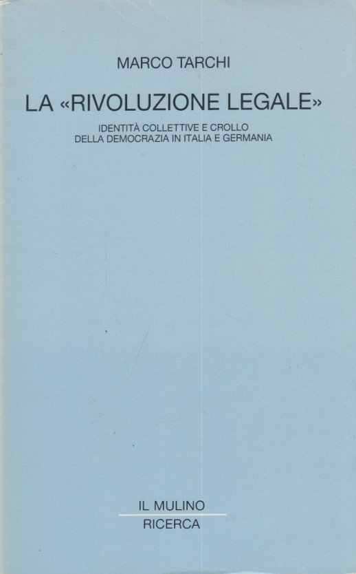 La rivoluzione legale. Identit collettive e crollo della democrazia in …