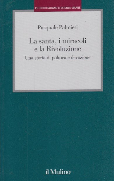 La santa, i miracoli e la rivoluzione. Una storia di …
