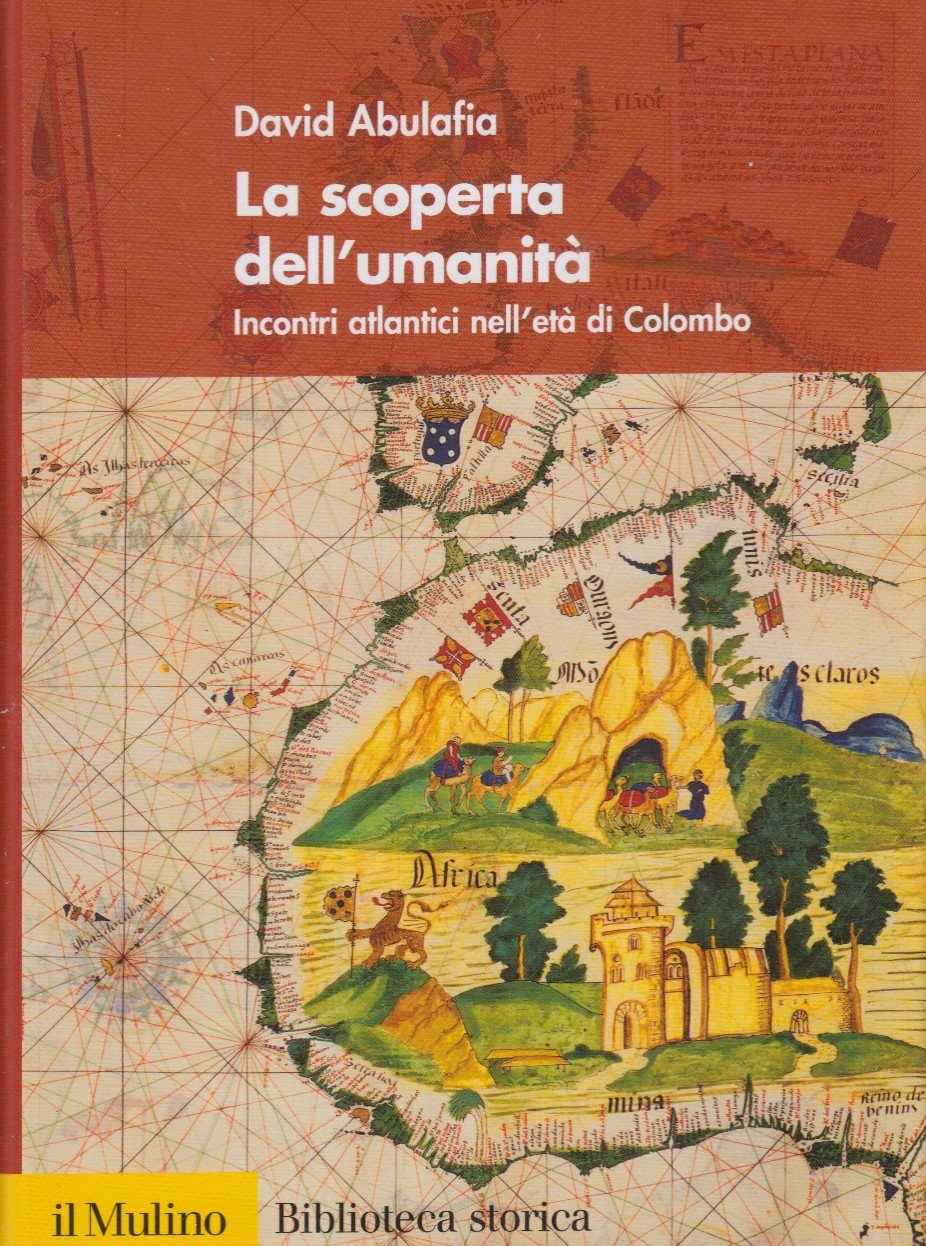 La scoperta dell'umanità. Incontri atlantici nell'età di Colombo