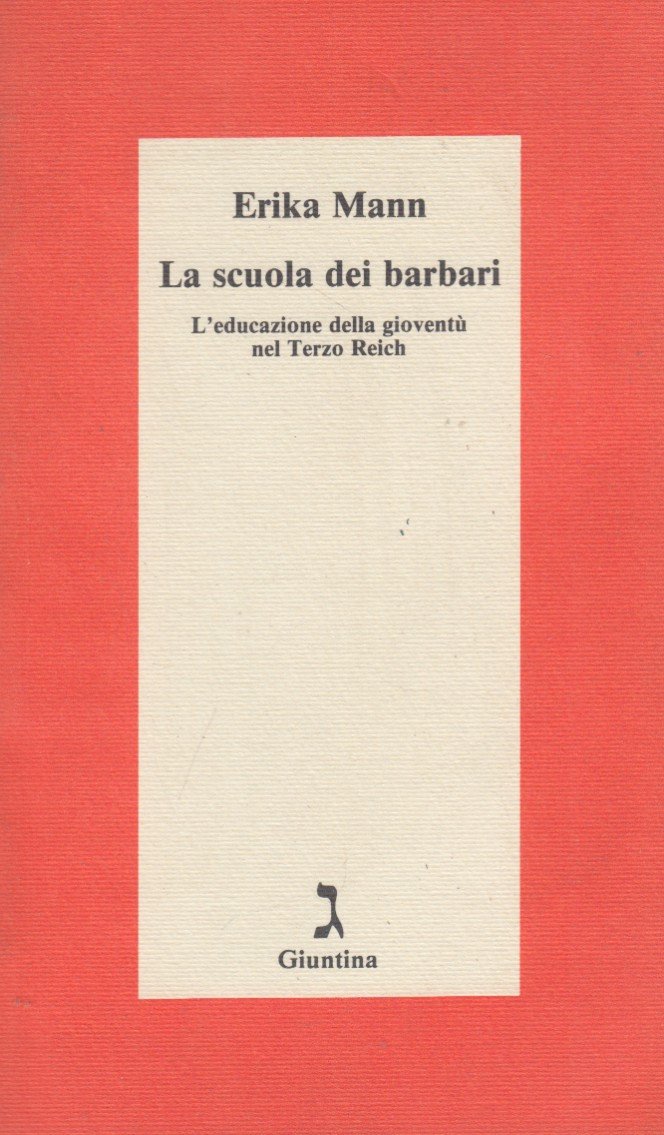 La scuola dei barbari. L'educazione della gioventù nel Terzo Reich