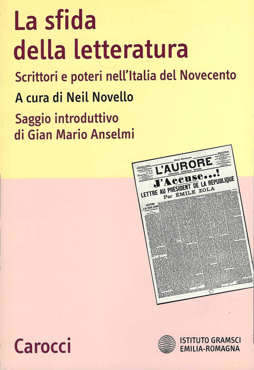 La sfida della letteratura. Scrittori e poteri nell'Italia del Novecento