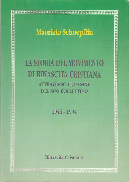 LA STORIA DEL MOVIMENTO DI RINASCISTA CRISTIANA ATTRAVERSO LE PAGINE …