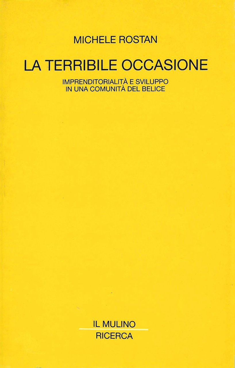 La terribile occasione. Imprenditorialità e sviluppo in una comunità del …