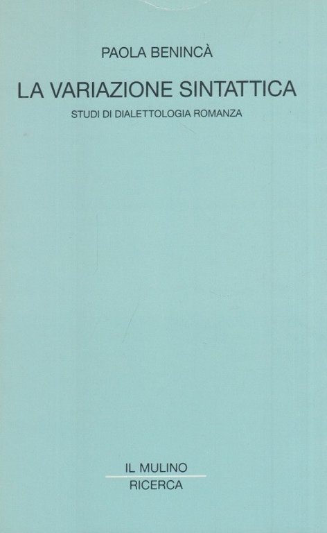 La variazione sintattica. Studi di dialettologia romanza