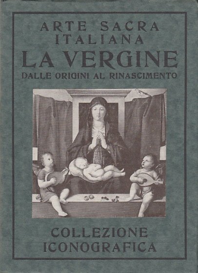 LA VERGINE DALLE ORIGINI AL RINASCIMENTO