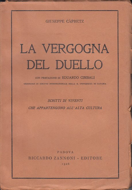 LA VERGOGNA DEL DUELLO SCRITTI DI VIVENTI CHE APPARTENGONO ALL'ALTA …