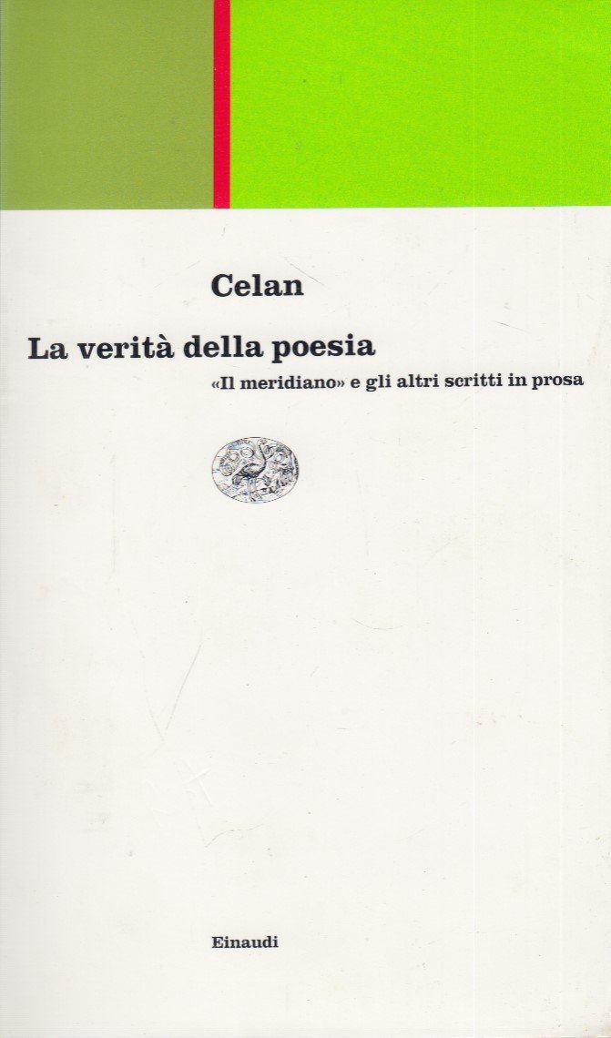 La verit della poesia. Il Meridiano e gli altri scritti …