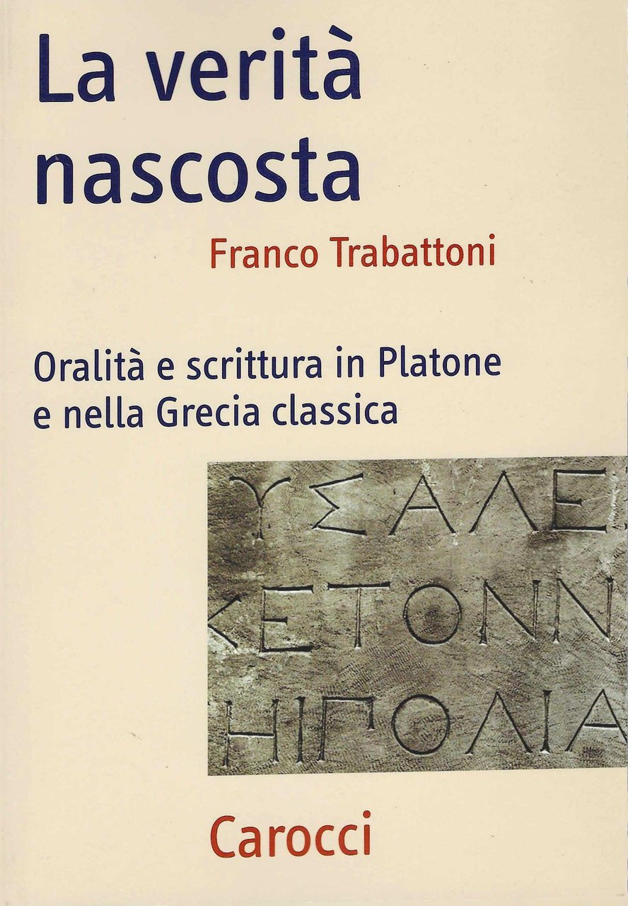 La verità nascosta. Oralità e scrittura in Platone e nella … | Immagine principale