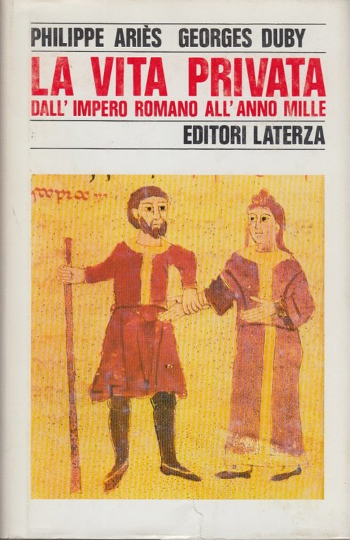 La vita privata, dall'Impero Romano all'anno Mille