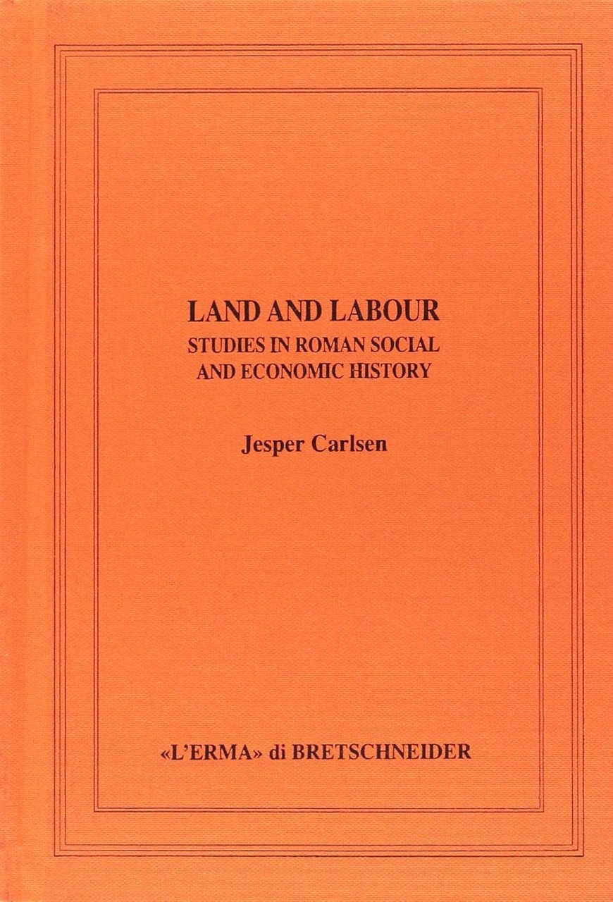 Land and Labour: Studies in Roman Social and Economic History