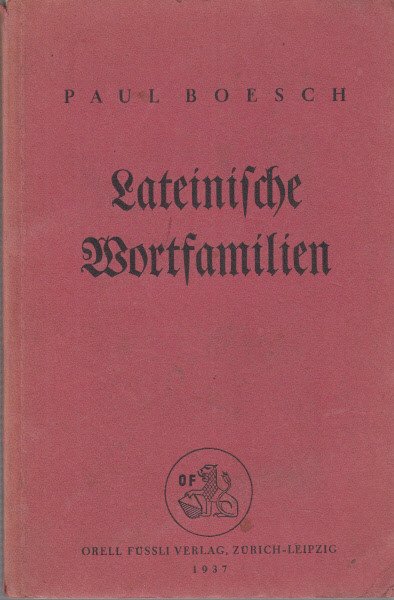 Lateinische Wortfamilien In Auswahl Nach Den Verben Geordnet. Ein Hilfsmittel …
