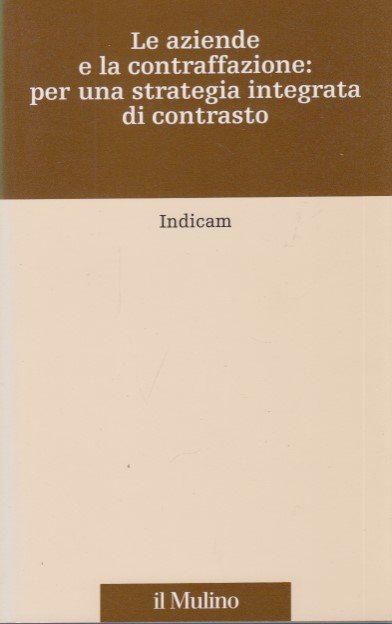 Le aziende e la contraffazione: per una strategia integrata di …