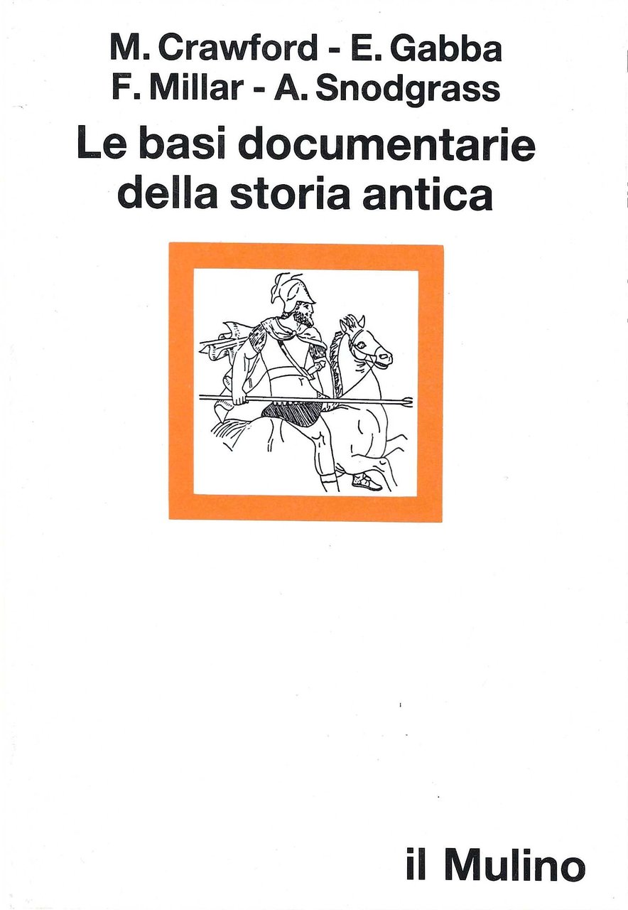 Le basi documentarie della storia antica