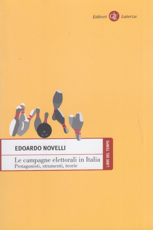 Le campagne elettorali in Italia. Protagonisti, strumenti, teorie | Immagine Gallery 1