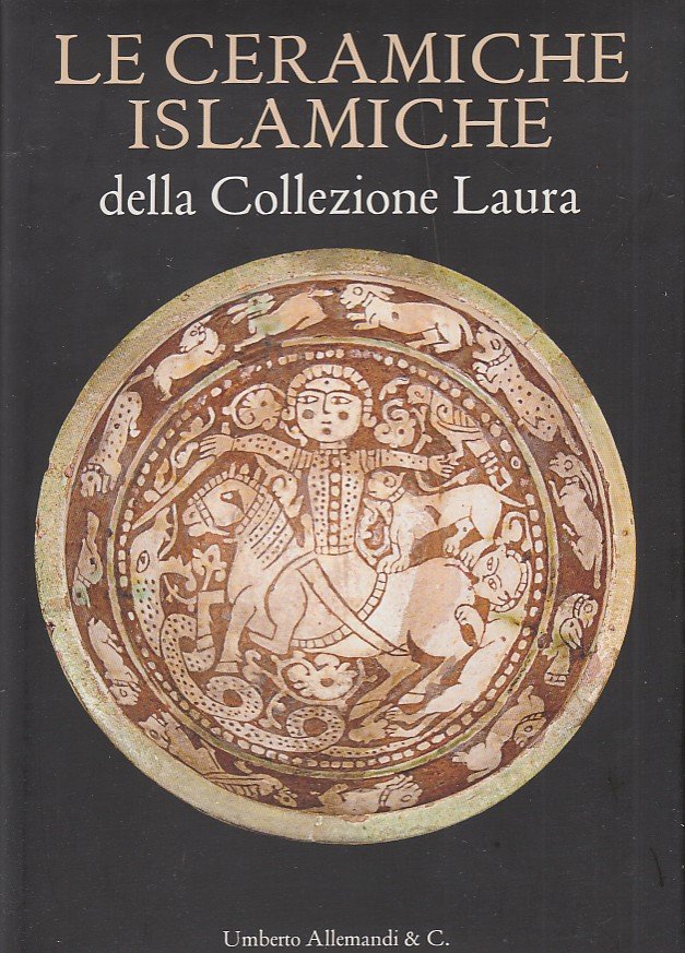 Le ceramiche islamiche della Collezione Laura