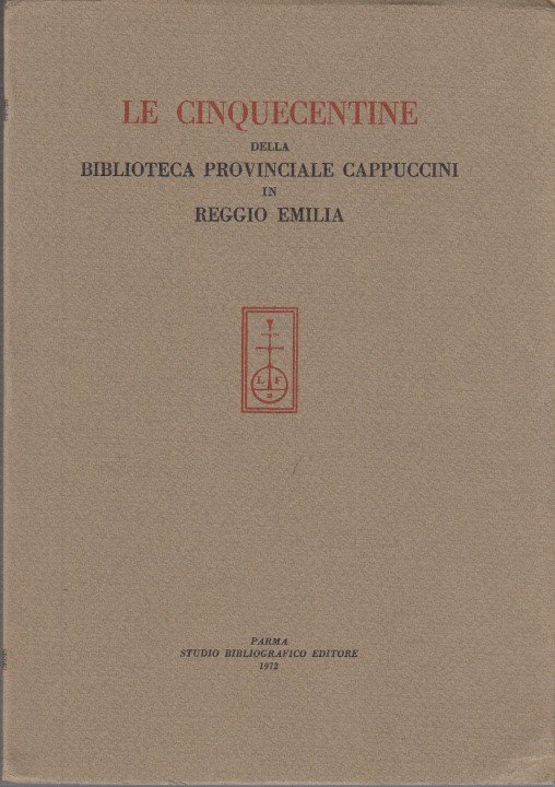 Le Cinquecentine Della Biblioteca Provinciale Cappuccini In Reggio Emilia