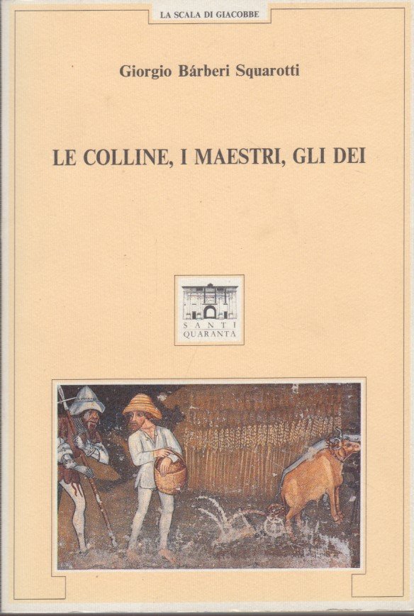 Le colline, i maestri, gli dei