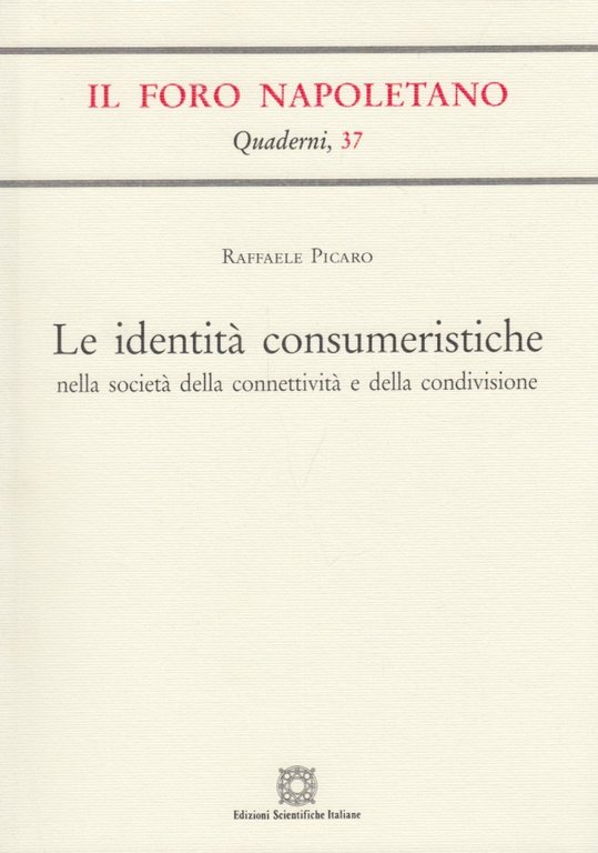 Le identità consumeristiche nella società della connettività e della condivisione