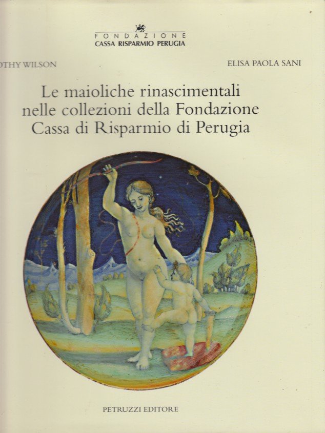 Le maioliche rinascimentali nelle collezioni della Fondazione Cassa di Risparmio … | Immagine principale