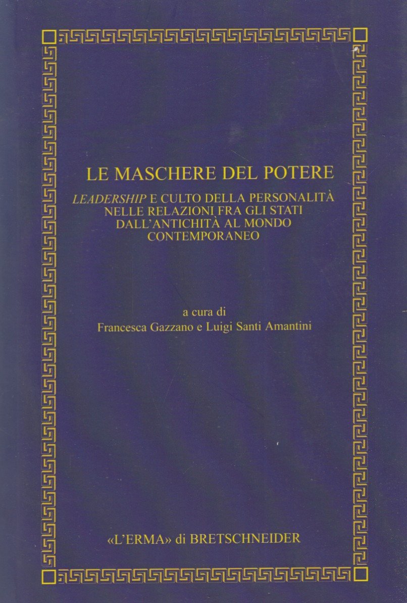 Le maschere del potere. Leadership e culto della personalità nelle …
