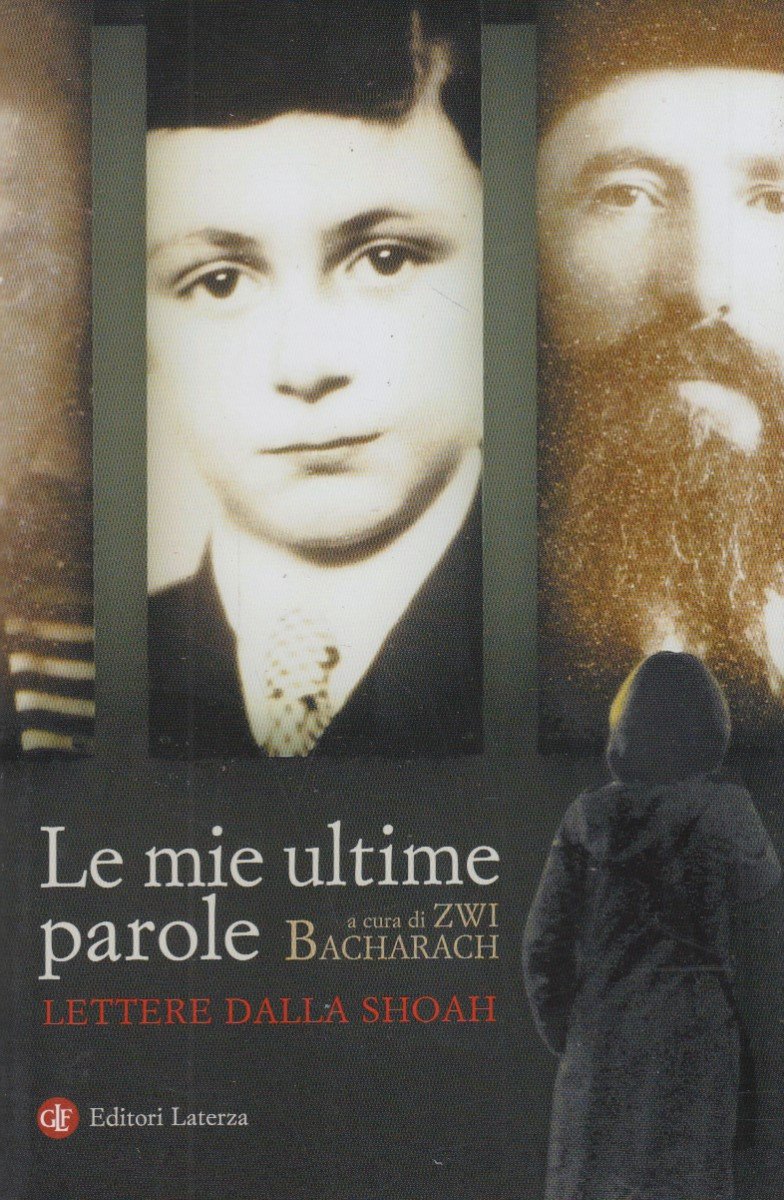 Le mie ultime parole. Lettere dalla shoah