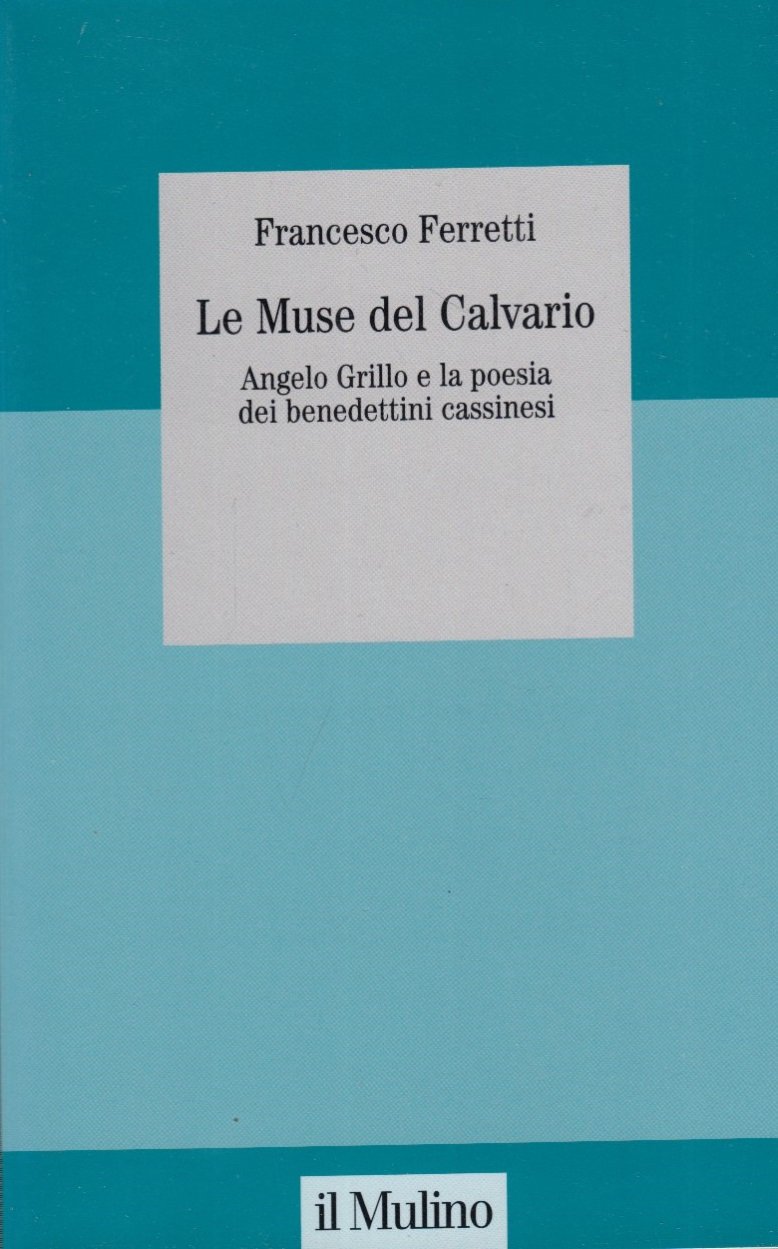 Le muse del Calvario. Angelo Grillo e la poesia dei …
