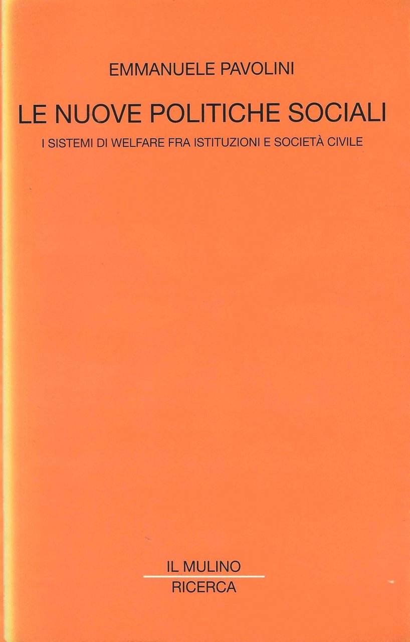 Le nuove politiche sociali. I sistemi di welfare fra istituzioni …