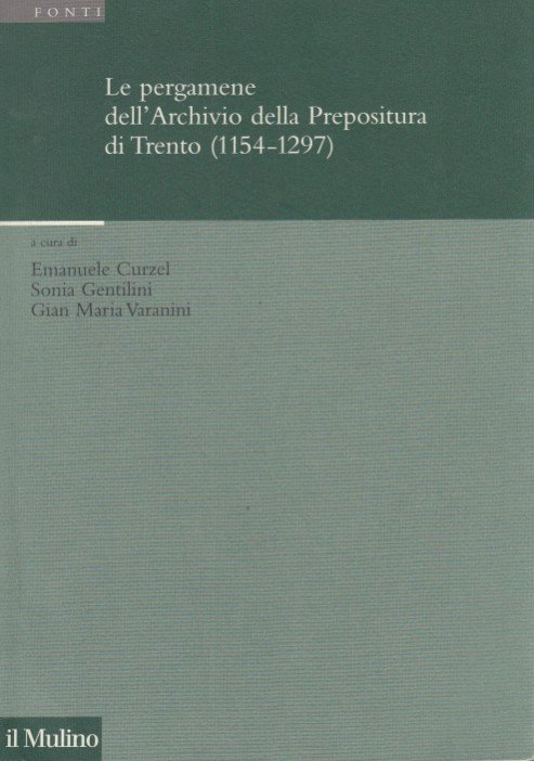 Le pergamene dell'archivio della Prepositura di Trento (1154-1297)