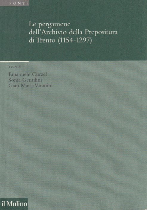 Le pergamene dell'archivio della Prepositura di Trento (1154-1297)