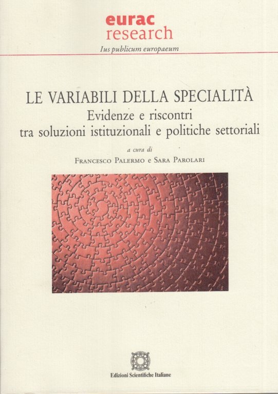 Le variabili della specialit. Evidenze e riscontri tra soluzioni istituzionali …