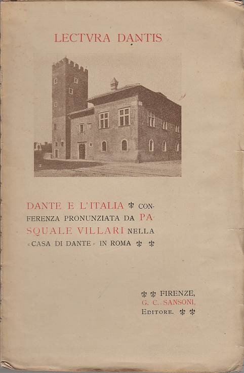 Lectura Dantis Dante E L'italia Conferenza Pronunziata Da Pasquale Villari …
