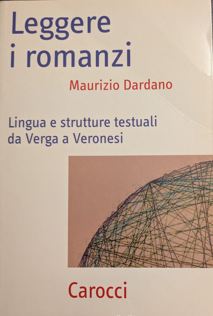 Leggere i romanzi. Lingua e strutture testuali da Verga a …