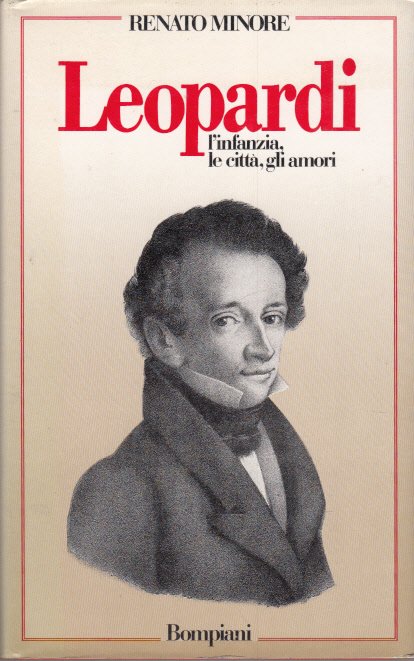 LEOPARDI L'INFANZIA LE CITT GLI AMORI