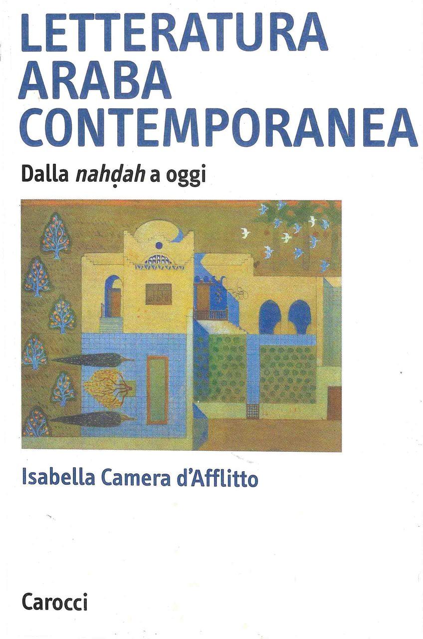 Letteratura araba contemporanea. Dalla nahdah a oggi | Immagine principale