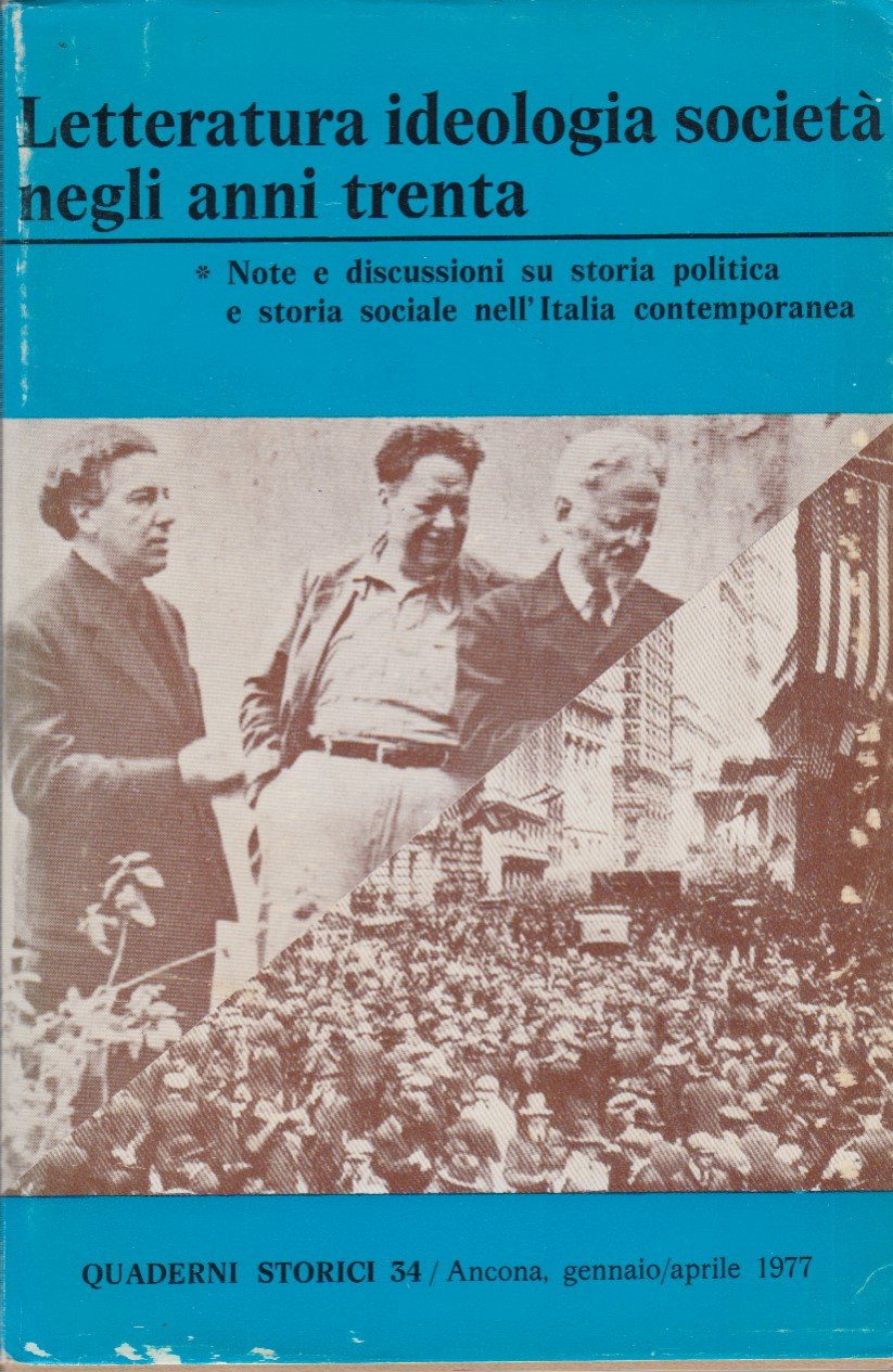 Letteratura ideologia societa' negli anni trenta. Note e discussioni su …