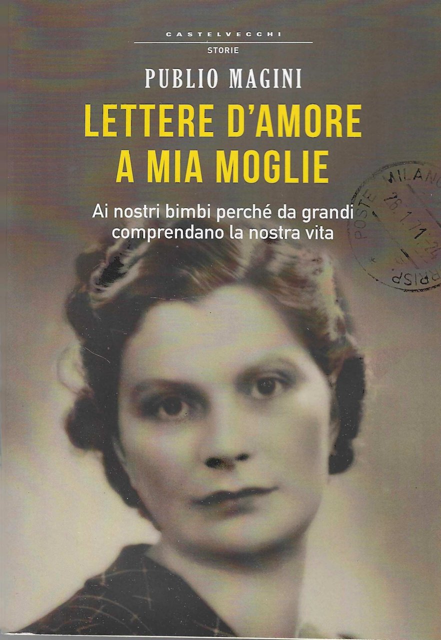 Lettere d'amore a mia moglie. 1932-1944