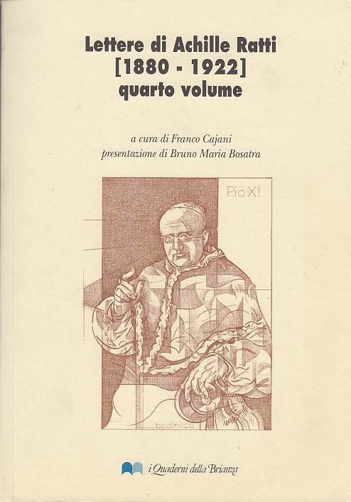Lettere Di Achille Ratti 1880-1922 Quarto Volume / Seconda Parte